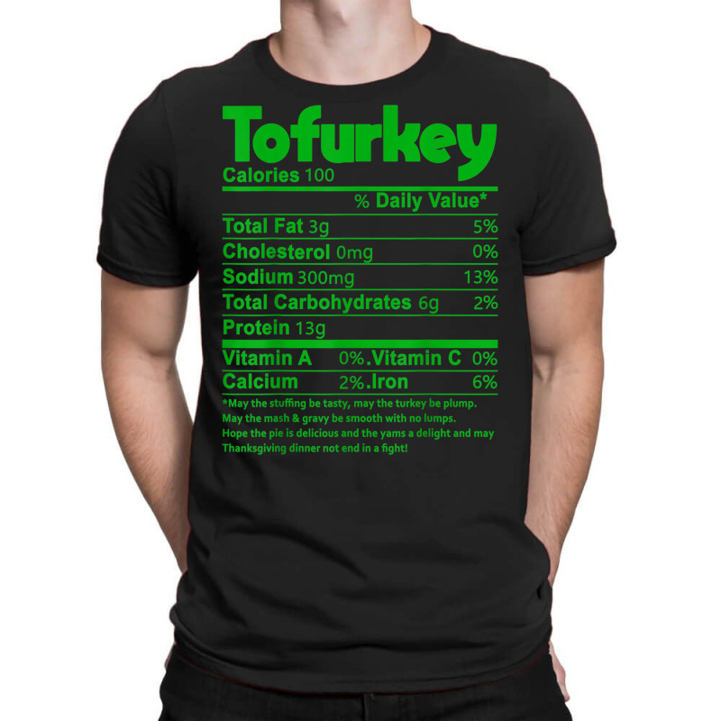 Custom Tofurky Nutrition Facts Funny Tshirt By Artistshot