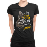 Maine Coon T  Shirt My Maine Coon Cat Is Family T  Shirt Ladies Fitted T-shirt | Artistshot