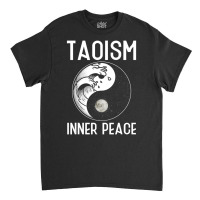 Taoism Inner Peace Daoism Spirituality Enlightenment Classic T-shirt | Artistshot