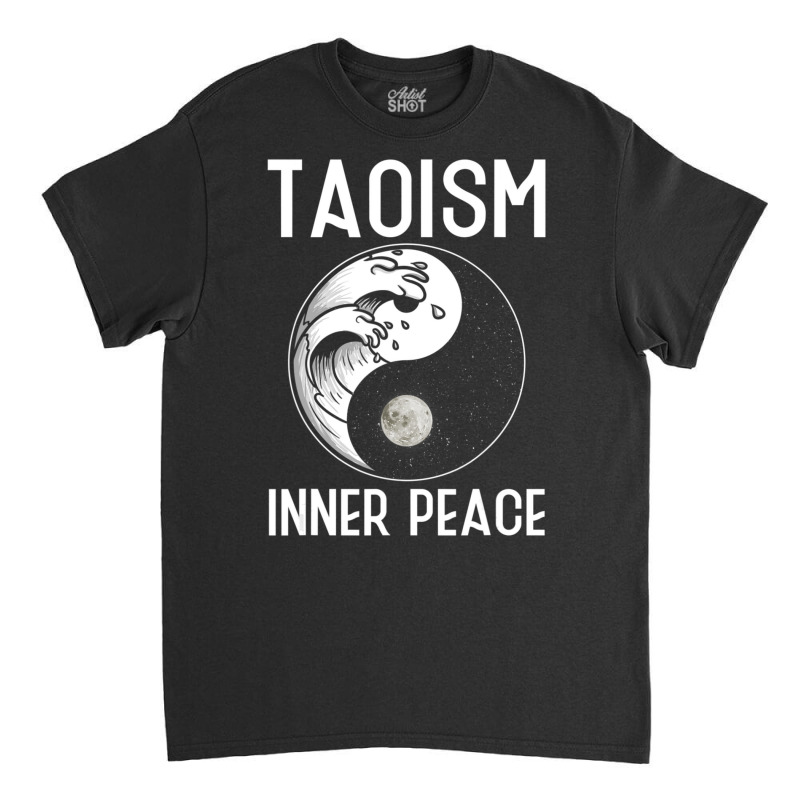 Taoism Inner Peace Daoism Spirituality Enlightenment Classic T-shirt by cm-arts | Artistshot