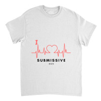 I Love Submissive Men, I Love Submissive, Submissive Men Training, Classic T-shirt | Artistshot