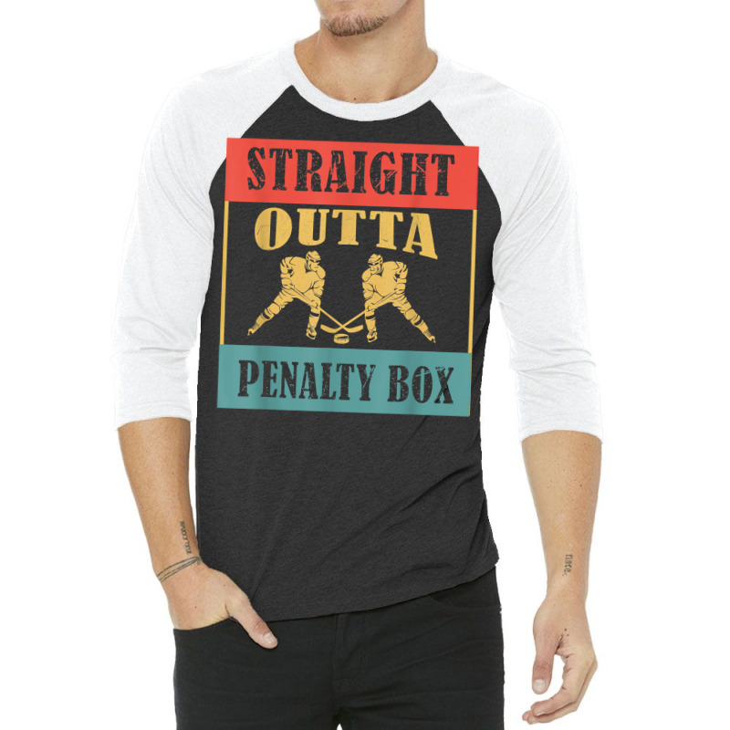 Straight Outta The Penalty Box Ice Hockey Player T Shirt 3/4 Sleeve Shirt by cm-arts | Artistshot