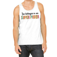 Ser Bilingue Es Un Super Poder Spanish Teacher Bilingual T Shirt Tank Top | Artistshot