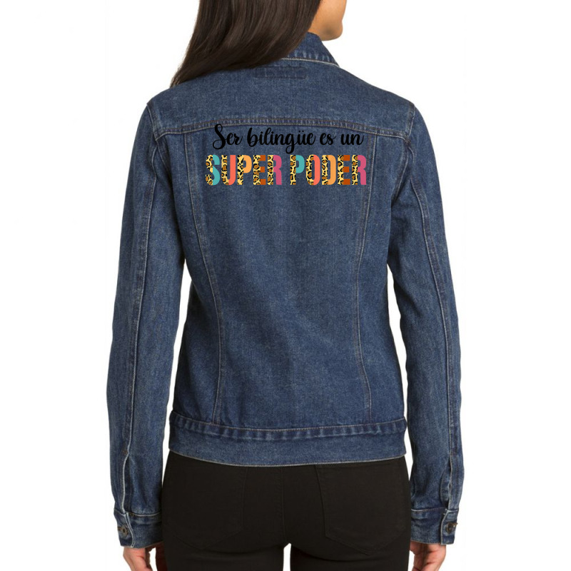 Ser Bilingue Es Un Super Poder Spanish Teacher Bilingual T Shirt Ladies Denim Jacket by cm-arts | Artistshot