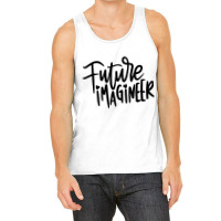 Future Imagineer Tank Top | Artistshot