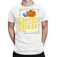 Potato Latkes Gift Jewish Hanukkah T-shirt | Artistshot