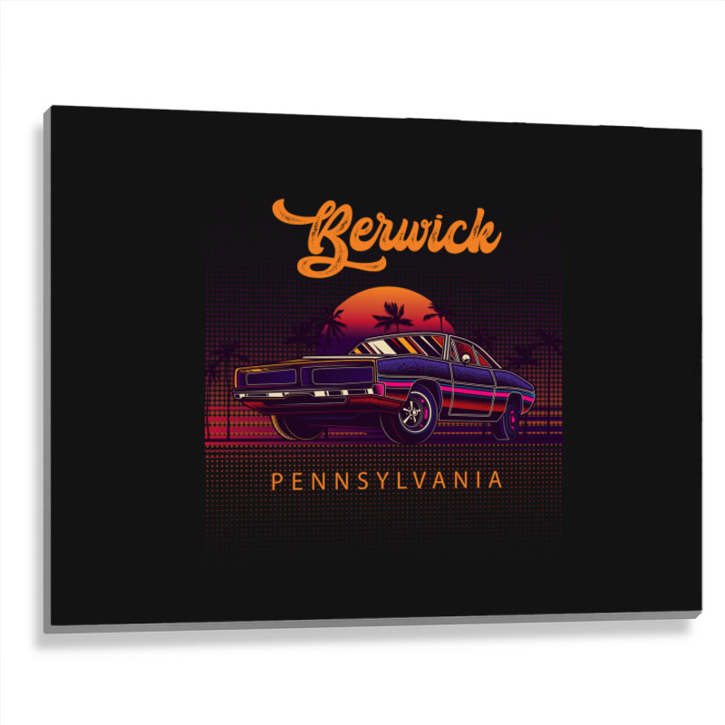 Berwick Pennsylvania Retro Vintage 80s 90s Muscle Cars Retrowave Aesth Metal Print Horizontal | Artistshot