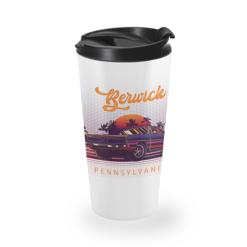 Berwick Pennsylvania Retro Vintage 80s 90s Muscle Cars Retrowave Aesth Travel Mug | Artistshot