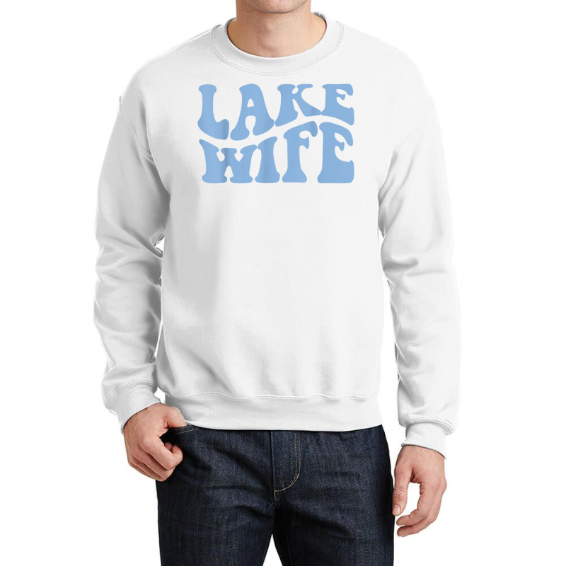 Lake Life Lake Wife Wavy Retro Bachelorette Party House T Shirt Crewneck Sweatshirt | Artistshot