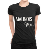 Mother Of Malinois Ladies Fitted T-shirt | Artistshot