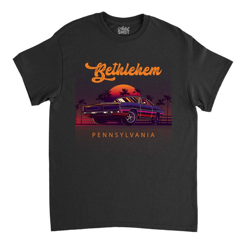 Bethlehem Pennsylvania Retro Vintage 80s 90s Muscle Cars Retrowave Aes Classic T-shirt by pancakespienova | Artistshot