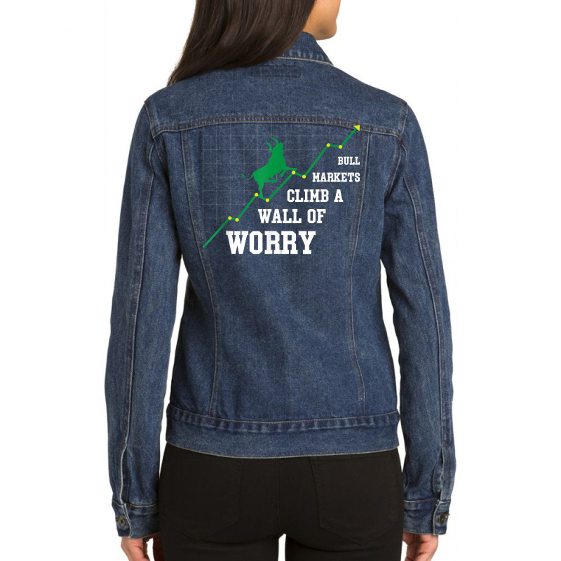 Trading Or Investing For Bull Markets Climb A Wall Of Worry T Shirt Ladies Denim Jacket by cm-arts | Artistshot