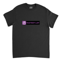 F1 Fastest Lap Classic T-shirt | Artistshot