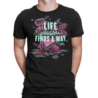 Life Finds A Way, Life Finds A Way Art, Life Finds A Way Vintage, Life T-shirt | Artistshot