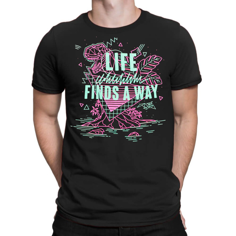 Life Finds A Way, Life Finds A Way Art, Life Finds A Way Vintage, Life T-shirt | Artistshot