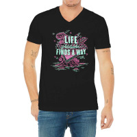 Life Finds A Way, Life Finds A Way Art, Life Finds A Way Vintage, Life V-neck Tee | Artistshot