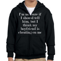 I'm Not Sure If I Should Tell Him, But I Think My... Raglan Baseball T Youth Zipper Hoodie | Artistshot