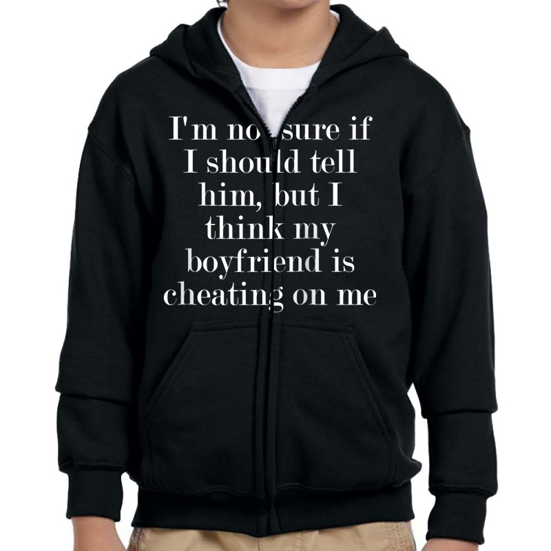 I'm Not Sure If I Should Tell Him, But I Think My... Raglan Baseball T Youth Zipper Hoodie | Artistshot