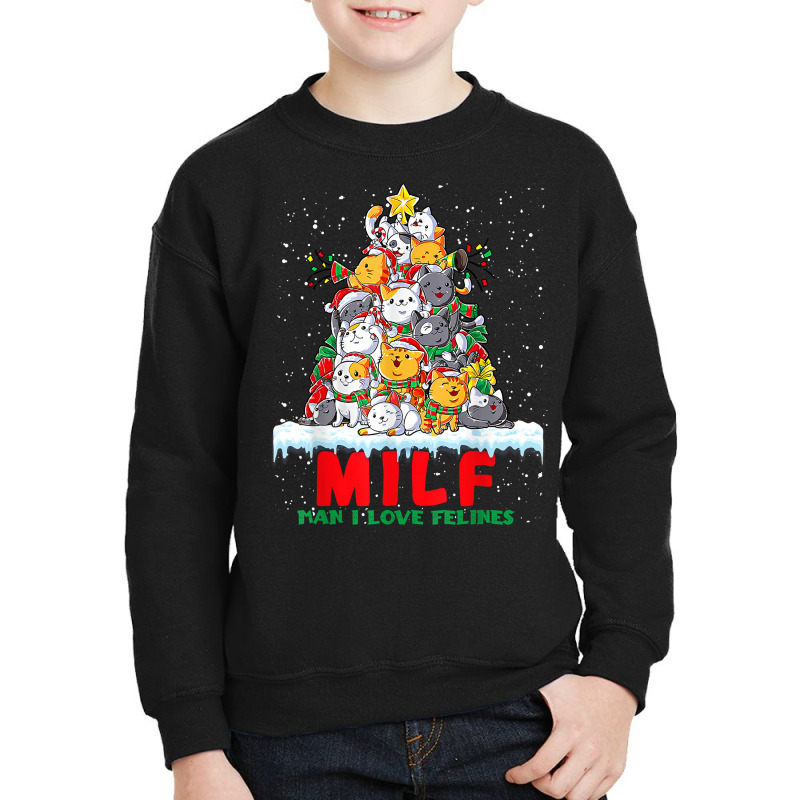 Milf Man I Love Felines Cat Christmas Tree T Shirt Youth Sweatshirt | Artistshot