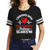 I Survived Open Heart Surgery Nothing Scares Me Scorecard Crop Tee | Artistshot