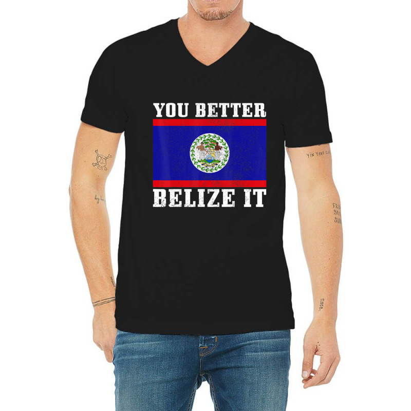 You Better Belize It Belize Flag Pride V-Neck Tee by cm-arts | Artistshot