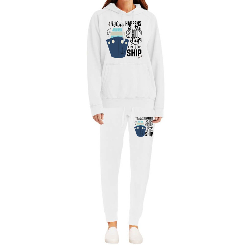 What Happens On The Ship Stays On The Ship  Cruise Ship Quotes Hoodie & Jogger Set | Artistshot