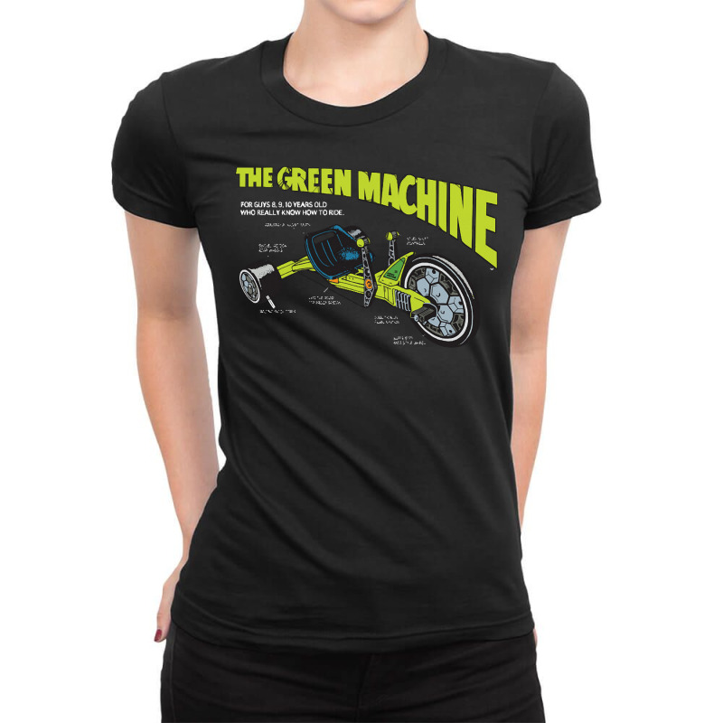 Green Machine, Big Wheel, The Green Machine, Green, Machine, Green Mac Ladies Fitted T-Shirt by cm-arts | Artistshot