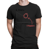 Find X I Found It Funny Math Pun Funny Find X T-shirt | Artistshot