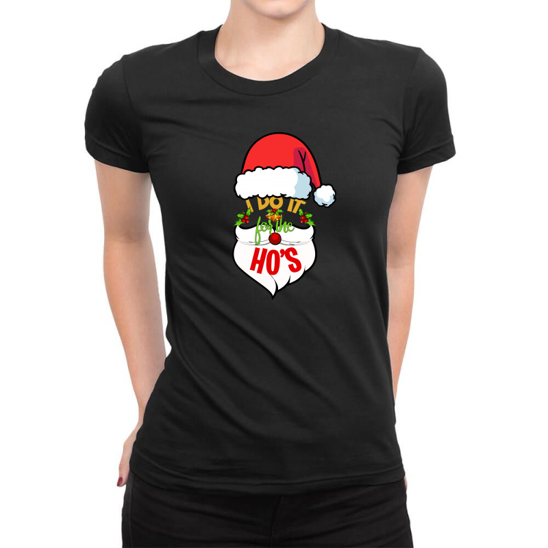 I Do It For The Ho's Ladies Fitted T-Shirt by autlu2024 | Artistshot