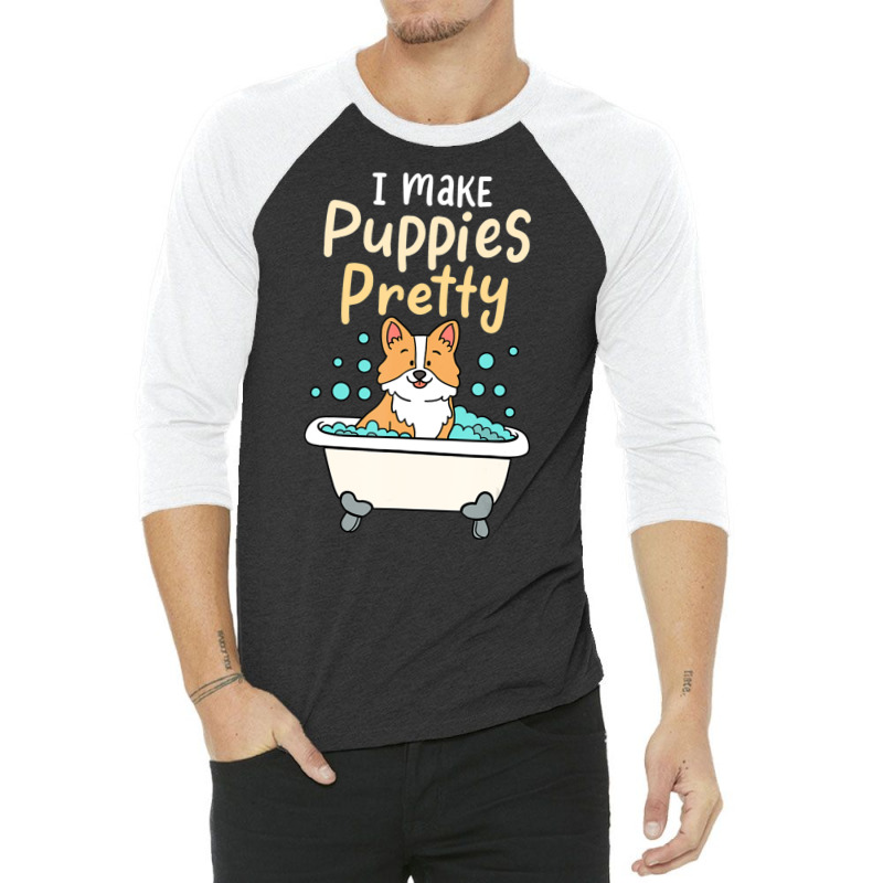 I Make Puppies Pretty Fur Artist Dog Groomer 3/4 Sleeve Shirt | Artistshot