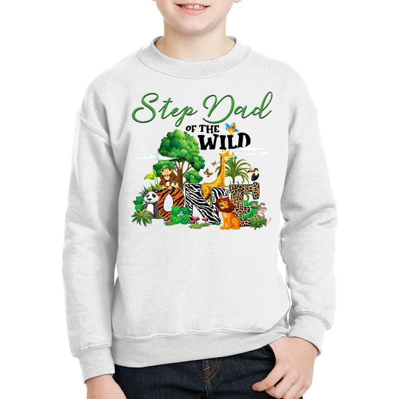 Step Dad Of The Wild One Zoo Birthday Safari Jungle Animal T Shirt Youth Sweatshirt by cm-arts | Artistshot