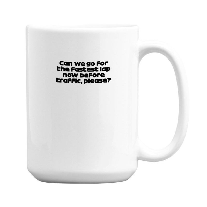 Fastest Lap Now Lec. - Best Team Radio Australian Gp 2022 Season (blac 15 Oz Coffee Mug | Artistshot