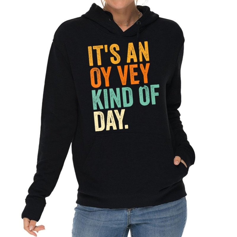 Womens It S An Oy Vey Day Vneck Lightweight Hoodie | Artistshot