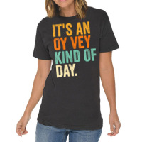 Womens It S An Oy Vey Day Vneck Vintage T-shirt | Artistshot