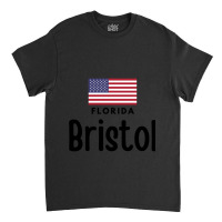 Bristol, Bristol Florida, Bristol Usa Classic T-shirt | Artistshot