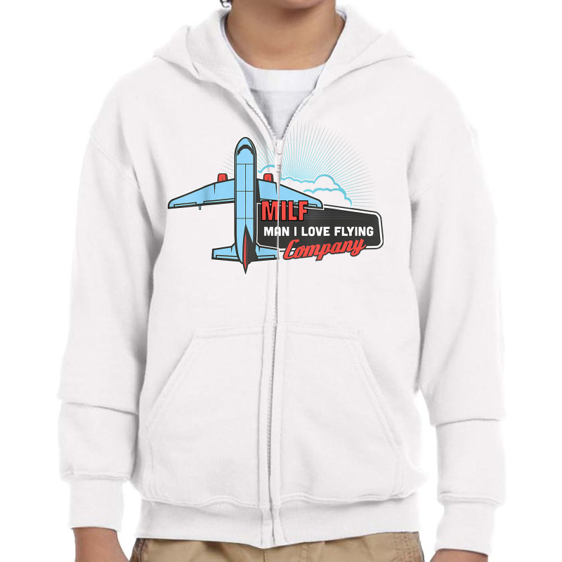 Milf Man I Love Flying Pilot Airplane Tours Company T Shirt Youth Zipper Hoodie by klaasmis | Artistshot