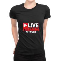 Livestreaming At Work Online Streaming Ladies Fitted T-shirt | Artistshot