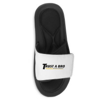 Trust A Bro Slide Sandal | Artistshot