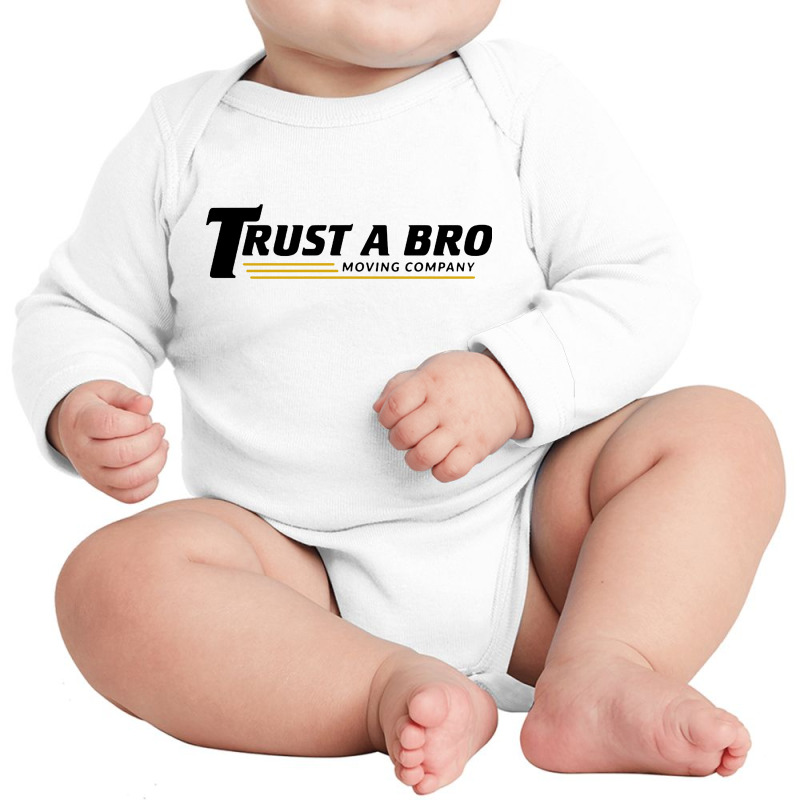 Trust A Bro Long Sleeve Baby Bodysuit | Artistshot