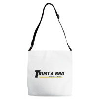 Trust A Bro Adjustable Strap Totes | Artistshot