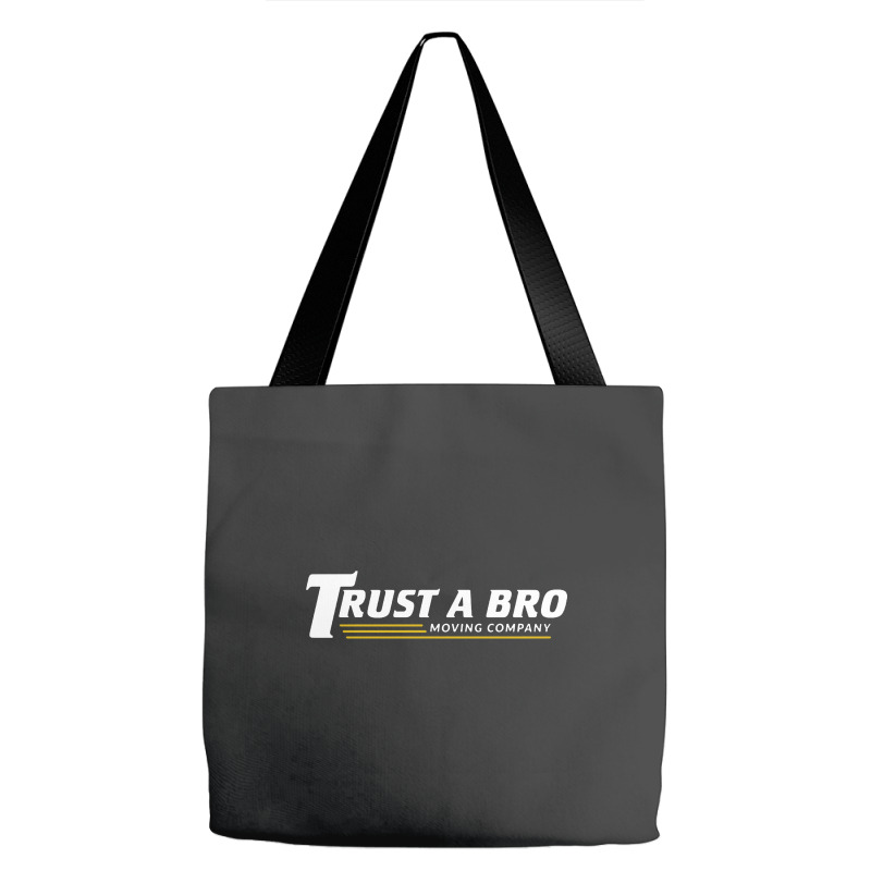 Trust A Bro Tote Bags | Artistshot