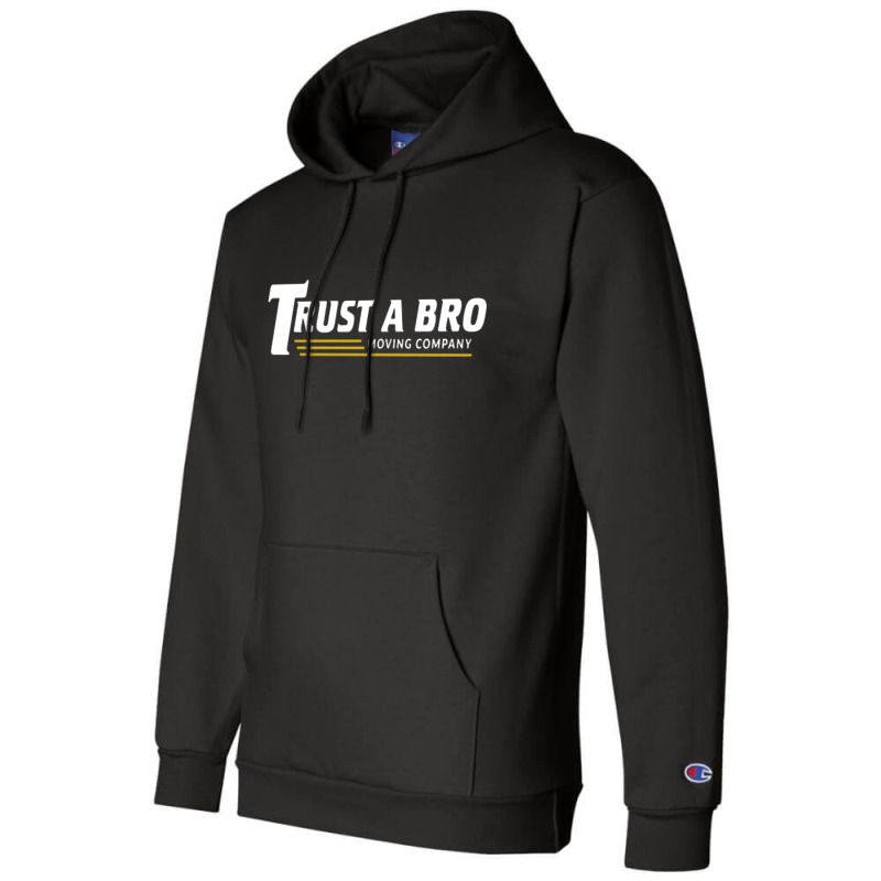 Trust A Bro Champion Hoodie | Artistshot