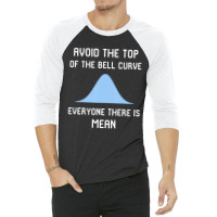 Avoid The Top Of The Bell Curve 3/4 Sleeve Shirt | Artistshot