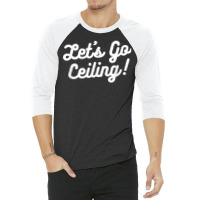 Funny Cheerleader Halloween Group Costumes Lets Go Ceiling T Shirt 3/4 Sleeve Shirt | Artistshot