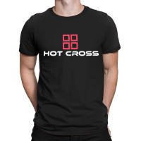 Hot Cross, The Hot Cross, Hot Cross Art, Hot Cross Vintage, Hot Cross  T-shirt | Artistshot