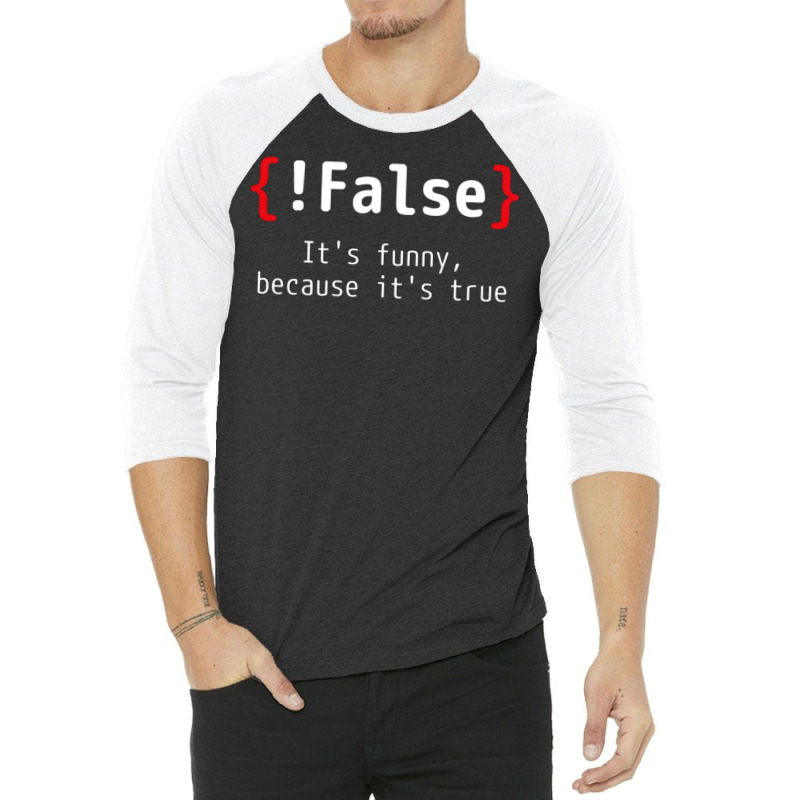 False Its Funny 3/4 Sleeve Shirt | Artistshot