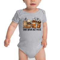 Dead Inside But Spiced Pumpkin Halloween Spooky Season Ghost Pullover Baby Bodysuit | Artistshot