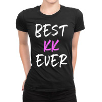 Best Kk Ever Cool Mother's Day Ladies Fitted T-shirt | Artistshot