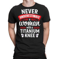 Knee Replacement Woman Surgery Recovery T-shirt | Artistshot