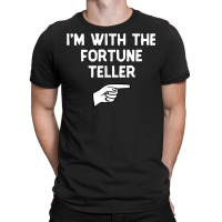 I'm With The Fortune Teller Costume Halloween Matching Party T Shirt T-shirt | Artistshot